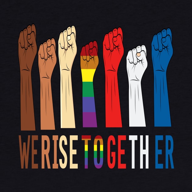 we rise together equality social justice motivational gift by DODG99